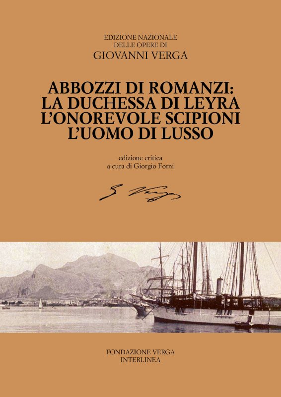 Abbozzi di romanzi: La duchessa di Leyra, L’onorevole Scipioni, L’uomo di lusso